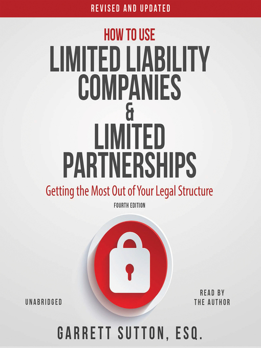 Title details for How to Use Limited Liability Companies and Limited Partnerships by Garrett Sutton - Wait list
